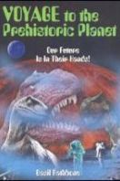 Voyage to the prehistoric planet
